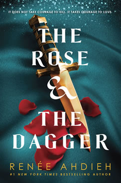 The Rose & The Dagger by Renee Ahdieh
